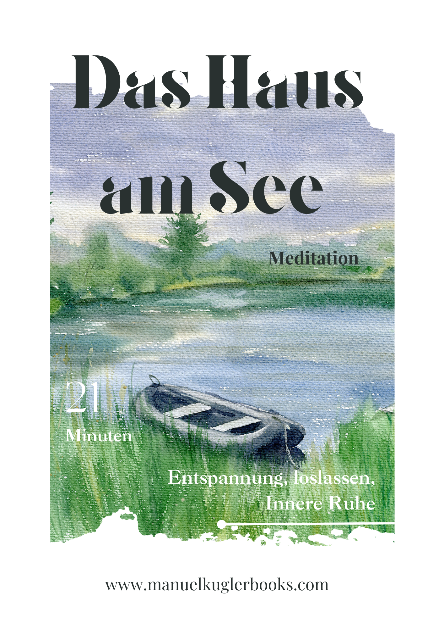Meditation: Das Haus am See (21 Min.)