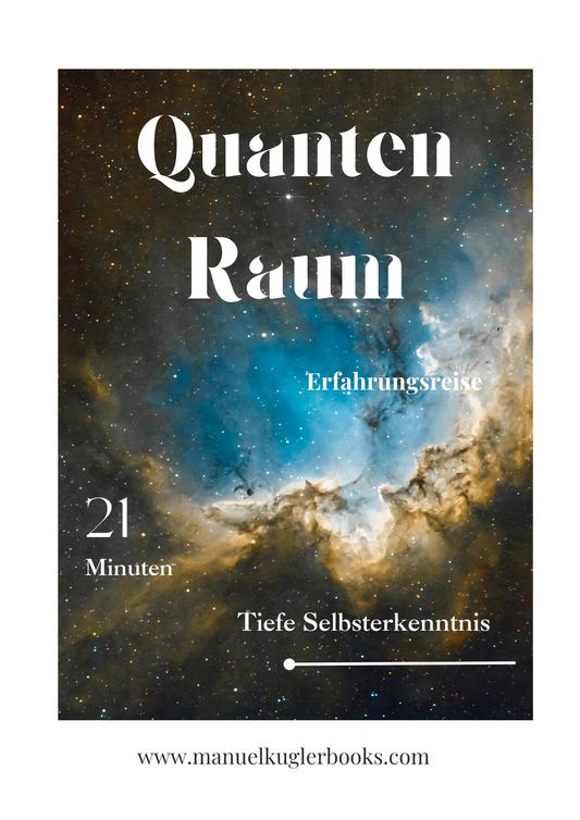 Meditation in den Quantenraum – jenseits von Zeit und Raum (21 Min.)