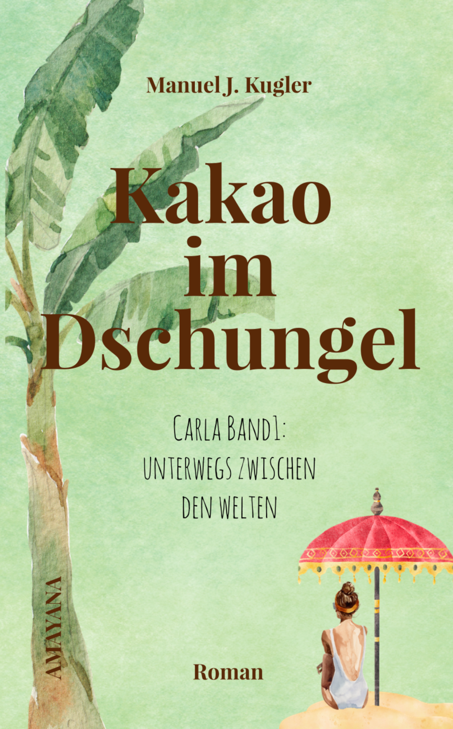Buch: Kakao im Dschungel - Carla Band 1: Unterwegs zwischen den Welten