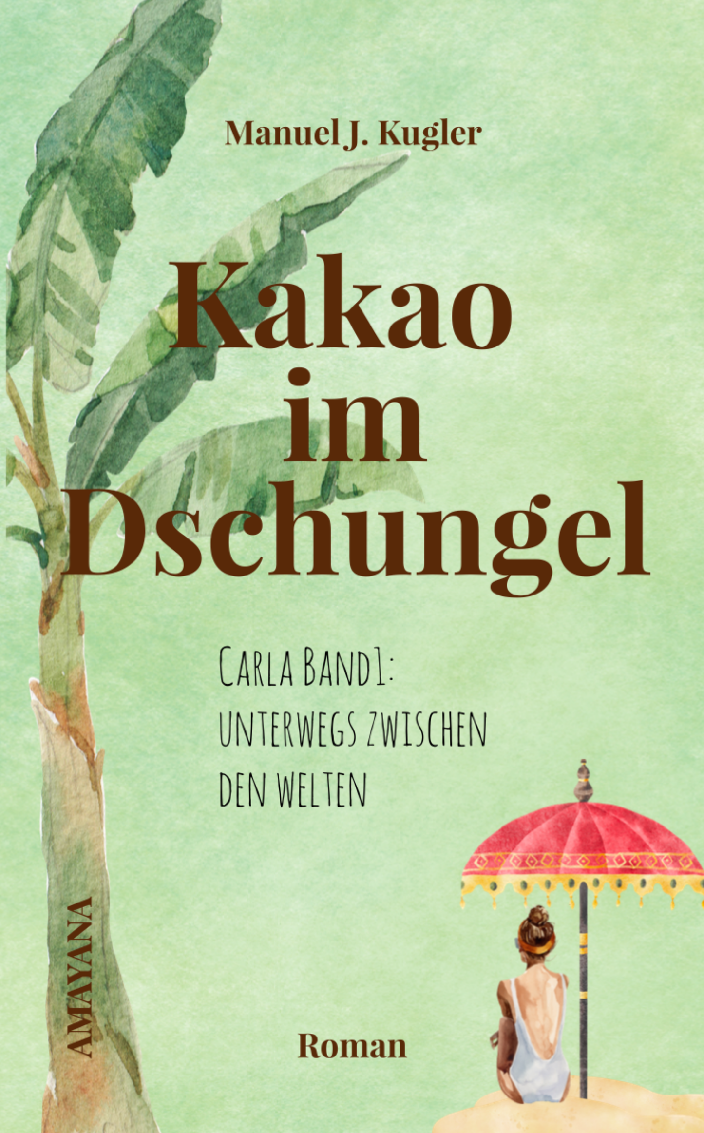 Buch: Kakao im Dschungel - Carla Band 1: Unterwegs zwischen den Welten